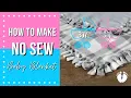 DIY NO SEW BABY BLANKET HOW TO MAKE NO SEW BABY BLANKET FLEECE TIE BLANKET BABY BLANKET