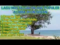 Download Lagu LAGU NOSTALGIA JHON SERAN || ORANG KETIGA || LAGU PALING POPULER