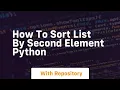 how to sort list by second element python