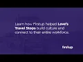 How Firstup Helps Love s Travel Stops Connect to Their Entire Workforce