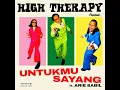 Untukmu Sayang (feat. Arie Sabil) - High Therapy