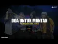 Download Lagu DOA UNTUK MANTAN - ANJI X PT MENGGELORA | LIRIK