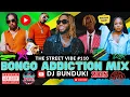 Lagu DJ BUNDUKI THE STREET VIBE #110 2025 BONGO ADDICTION MIX FT GOD DESIGN BY JUX, ZUCHU, D VOICE, MARIO