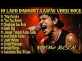 Lagu 10 Lagu Dangdut Lawas Versi Rock│Full Album Lagu Dangdut - Aratana Musical