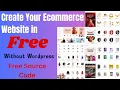 How to Create Your Free Ecommerce Website in PHP Forget About WordPress Free Ecommerce Website
