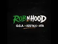 Rob N Hood - G.G.A, ATA & Aziz Bls