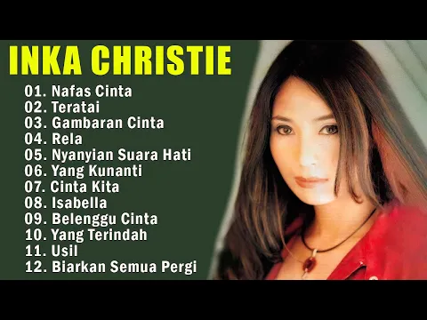 Download MP3 Lagu Lawas 90an Inka Christie | Rela | Nafas Cinta | Teratai | Slow Rock Nostalgia Indonesia