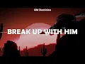 Download Lagu Old Dominion ~ Break Up With Him # lyrics Download Lagu Old Dominion ~ Break Up With Him # lyrics