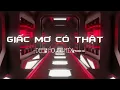 Download Lagu GIẤC MƠ CÓ THẬT (DEEP HOUSE MIX) - NHẠC HOT TIKTOK - ORMVN
