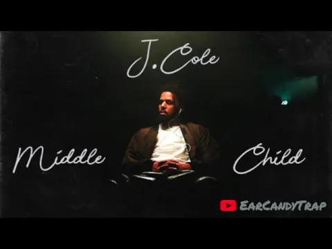 Download MP3 J. Cole - Middle Child (Explicit)(Audio)