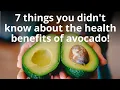 7 things you didn t know about the health benefits of avocado