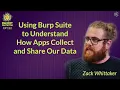 PP122 Using Burp Suite to Understand How Apps Collect and Share Our Data