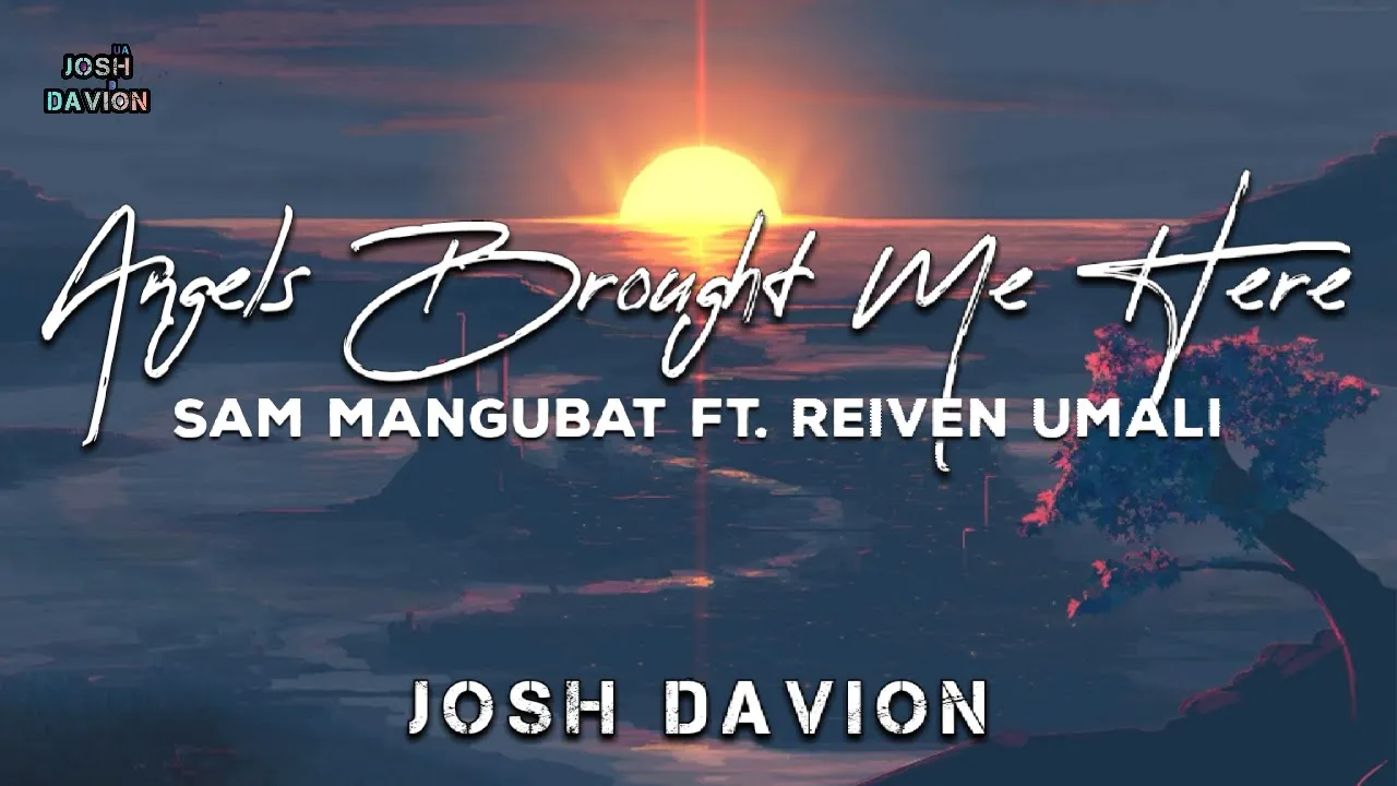Angels Brought Me Here - Sam Mangubat ft. Reiven Umali (Lyric Video) Angels Brought Me Here - Sam Mangubat ft. Reiven Umali (Lyric Video)