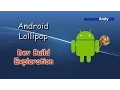 Android Lollipop Dev Build Exploration
