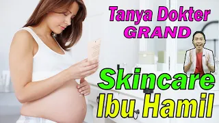 Download Kosmetik Skincare Yang Aman \u0026 Berbahaya Buat Ibu Hamil | Dokter Grand MP3