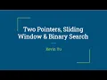 Day 2 - Two Pointers Sliding Window Binary Search Part 1