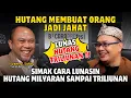 LUNAS HUTANG TRILIUNAN, GUNAKAN CARA INI AGAR HIDUP DAN BISNIS LEBIH BERKAH‼️