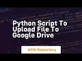 python script to upload file to google drive