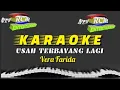 Download Lagu USAH TERBAYANG LAGI (Vera Farida)#karaoke nada cowo