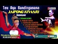 Download Lagu TEUAYA BANDINGAN NANA JAIPONG KIWARI BLEKUK!! IBING JAIPONGAN full album