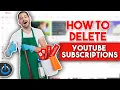How to DELETE YouTube Subscriptions QUICKLY