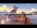 Download Lagu Bagaikan Langit - Relax/chill (Lyrics + Vietsub) ♫