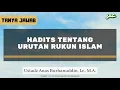 Download Lagu TJ | Sebenarnya Urutan Rukun Islam Itu Apa Saja? - Ustadz Anas Burhanuddin, Lc., M.A.