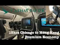 Premium Economy on one of Cathay Pacific s Longest Flight 15hrs in the sky Chicago Hong Kong