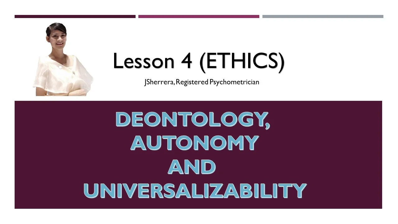 Lesson 4 Ethics: Deontology and Universalizability