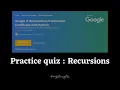 Practice Quiz Recursion Google IT Automation with Python Crash Course on Python Coursera Week3