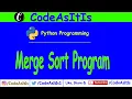 Python Program Merge Sort Algorithm Detail Explanation Learn Python Programming