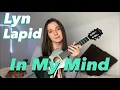 Download Lagu Lyn Lapid - In My Mind | Easy Ukulele Tutorial