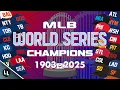 All MLB World Series Champions 1903-2025