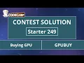 Buying GPU GPUBUY Starter 249 CodeChef Solution