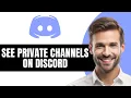How to See Private Channels on Discord