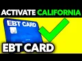 How To Activate EBT Card California 2025 - Step by Step