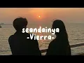 Download Lagu seandainya- Vierra (lirik lagu) sound