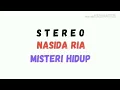 Download Lagu STEREO HD - MISTERI HIDUP 😇 NASIDA RIA