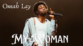 omah lay my woman official lyrics video