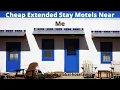 Cheap Extended Stay Hotels and Motels Near Me How to Find It