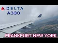 TRIP REPORT Delta Airlines Airbus A330-200 Frankfurt FRA -New York City JFK Economy
