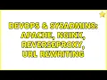 DevOps SysAdmins Apache Nginx ReverseProxy URL Rewriting