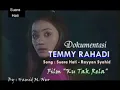Temmy rahadi Suara hati ost ku tak rela