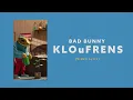 Download Lagu Bad Bunny - KLOuFRENS (Video Lyrics)