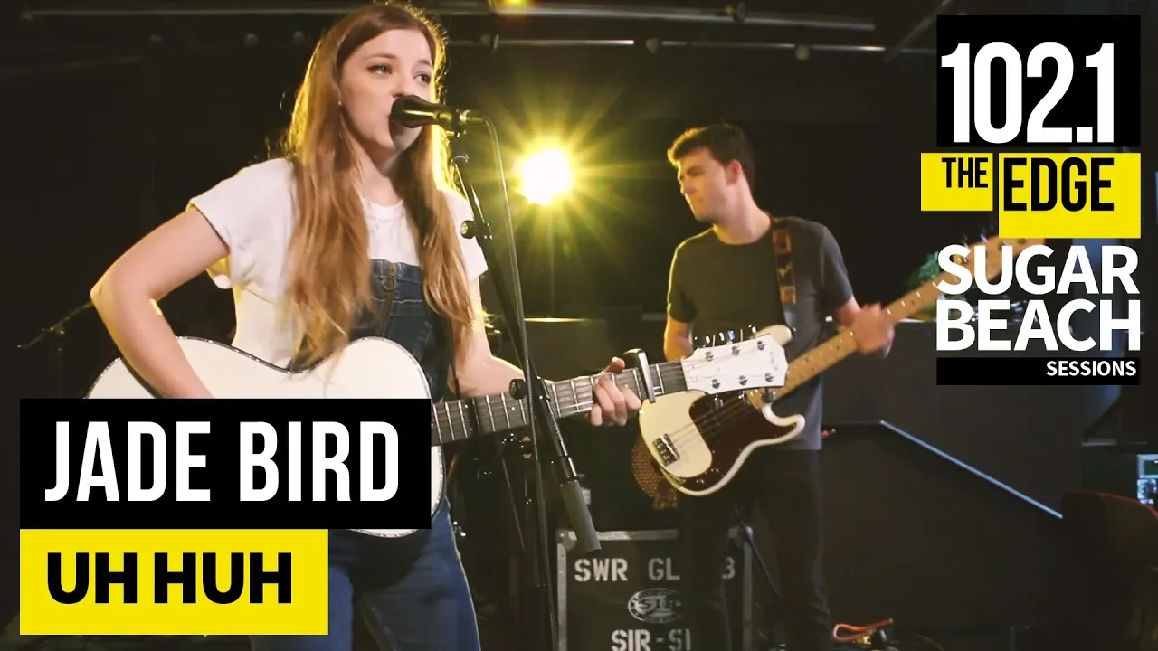 Jade Bird - Uh Huh (Live at the Edge) Jade Bird - Uh Huh (Live at the Edge)