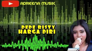 Download DEDE RISTY - HARGA DIRI MP3