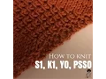 How to knit S1 K1 YO PSSO