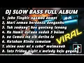Lagu DJ SLOW BASS FULL ALBUM l DJ JOKO TINGKIR NGOMBE DAWET I REMIX SLOW BASS TERBARU 2022
