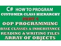 C Programming Challenge Customer Classes Part 4 inheritance C OOP object arrays Properties