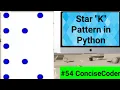Star K Alphabet Pattern in Python - ConciseCoder Beginners